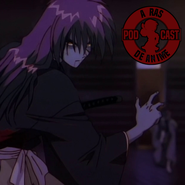 A Ras De Anime #8: Soñando con un remake de Rurouni Kenshin